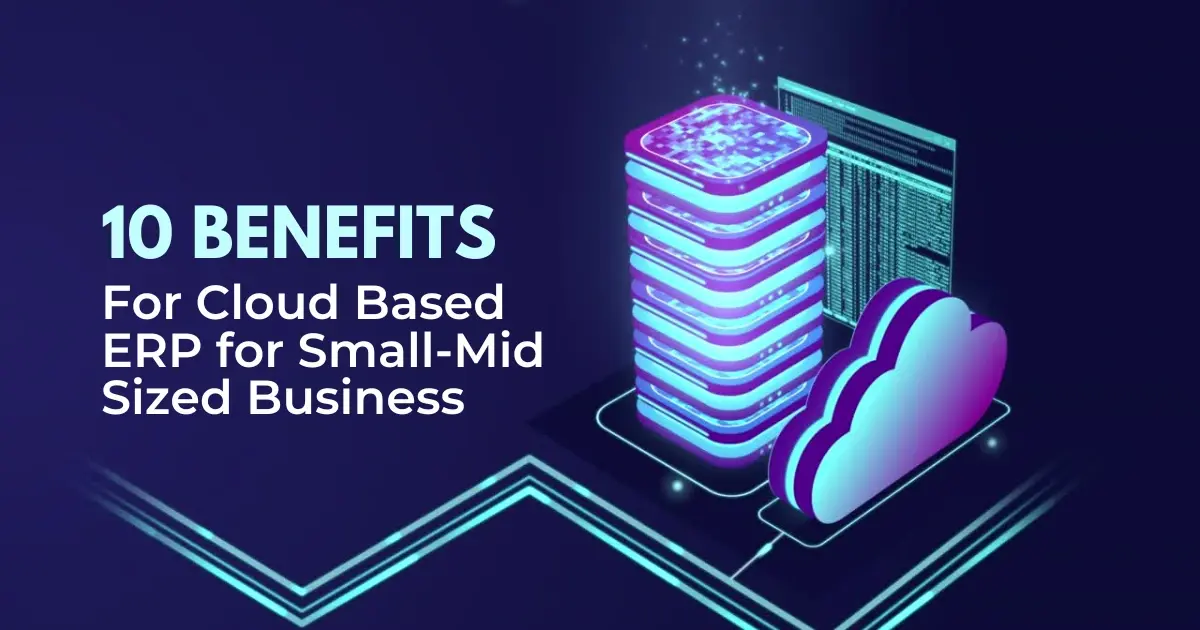 Benefits of Cloud Based ERP